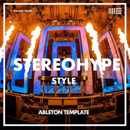 STEREOHYPE STYLE - TECH HOUSE (ABLETON TEMPLATE)