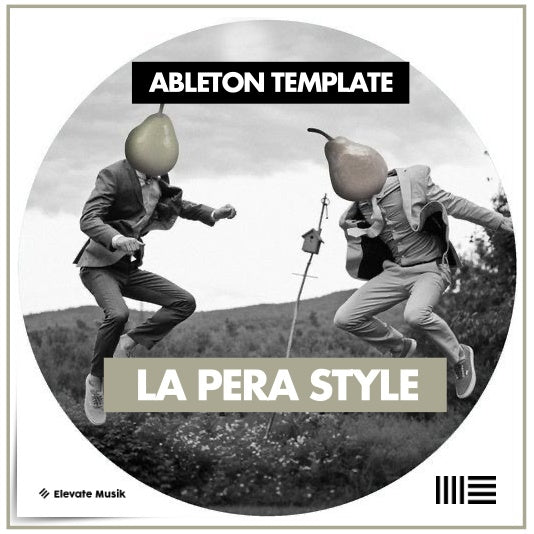 LA PERA STYLE ll TECH HOUSE (ABLETON TEMPLATE) - Elevate Musik