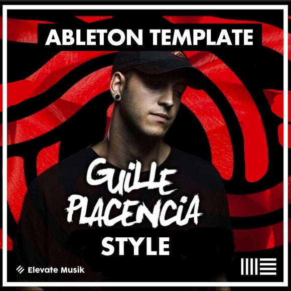 GUILLE PLACENCIA TECH HOUSE STYLE - ABLETON TEMPLATE