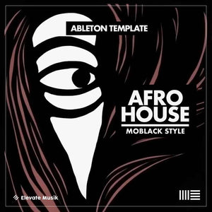 MOBLACK STYLE AFRO HOUSE (ABLETON TEMPLATE)