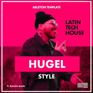 HUGEL STYLE LATIN GROOVE TECH HOUSE (ABLETON TEMPLATE)