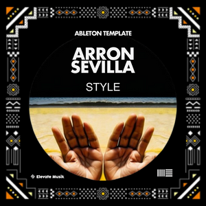 ARRON SEVILLA STYLE AFRO HOUSE (ABLETON TEMPLATE)