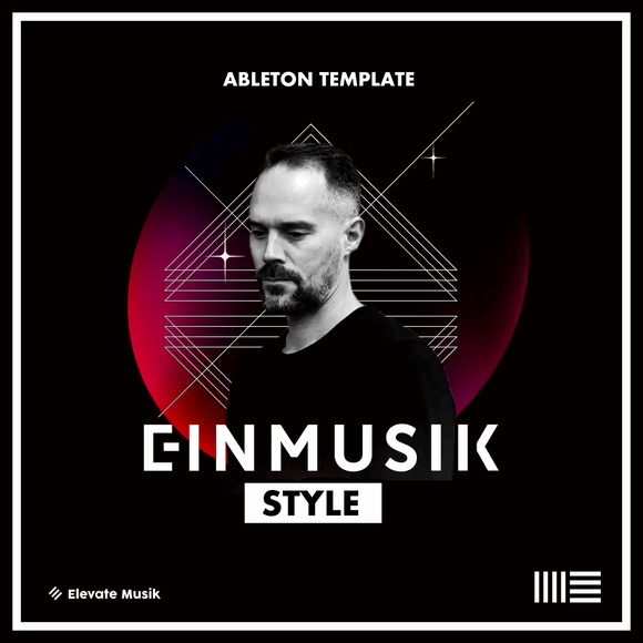 EINMUSIK STYLE MELODIC TECHNO (ABLETON TEMPLATE)