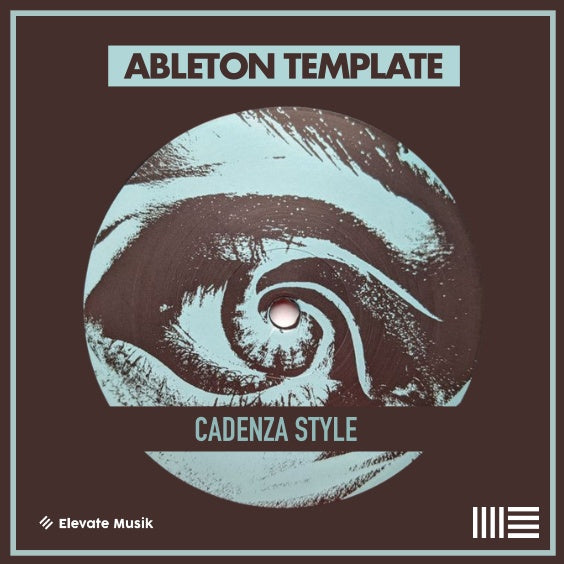 CADENZA STYLE MINIMAL HOUSE (ABLETON TEMPLATE) - Elevate Musik