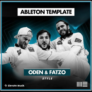ODEN & FATZO STYLE MINIMAL HOUSE II (ABLETON TEMPLATE) - Elevate Musik