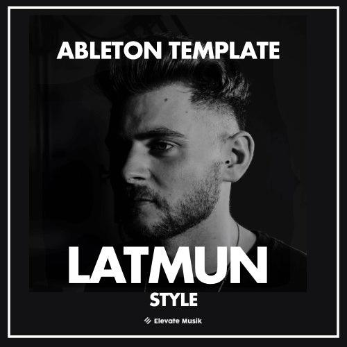 LATMUN STYLE TECH HOUSE (ABLETON TEMPLATE) - Elevate Musik