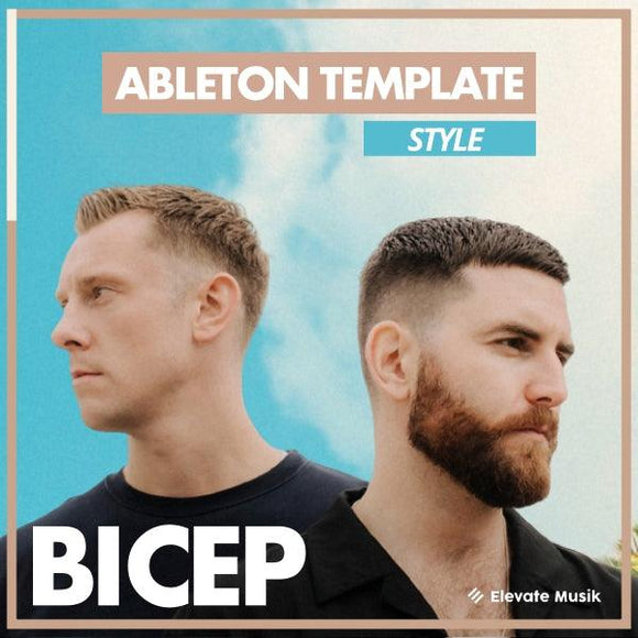 BICEP STYLE - ABLETON TEMPLATE (ELECTRONICA/DANCE)